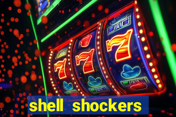 shell shockers unblocked links